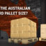 What Is The Australian Standard Pallet Size